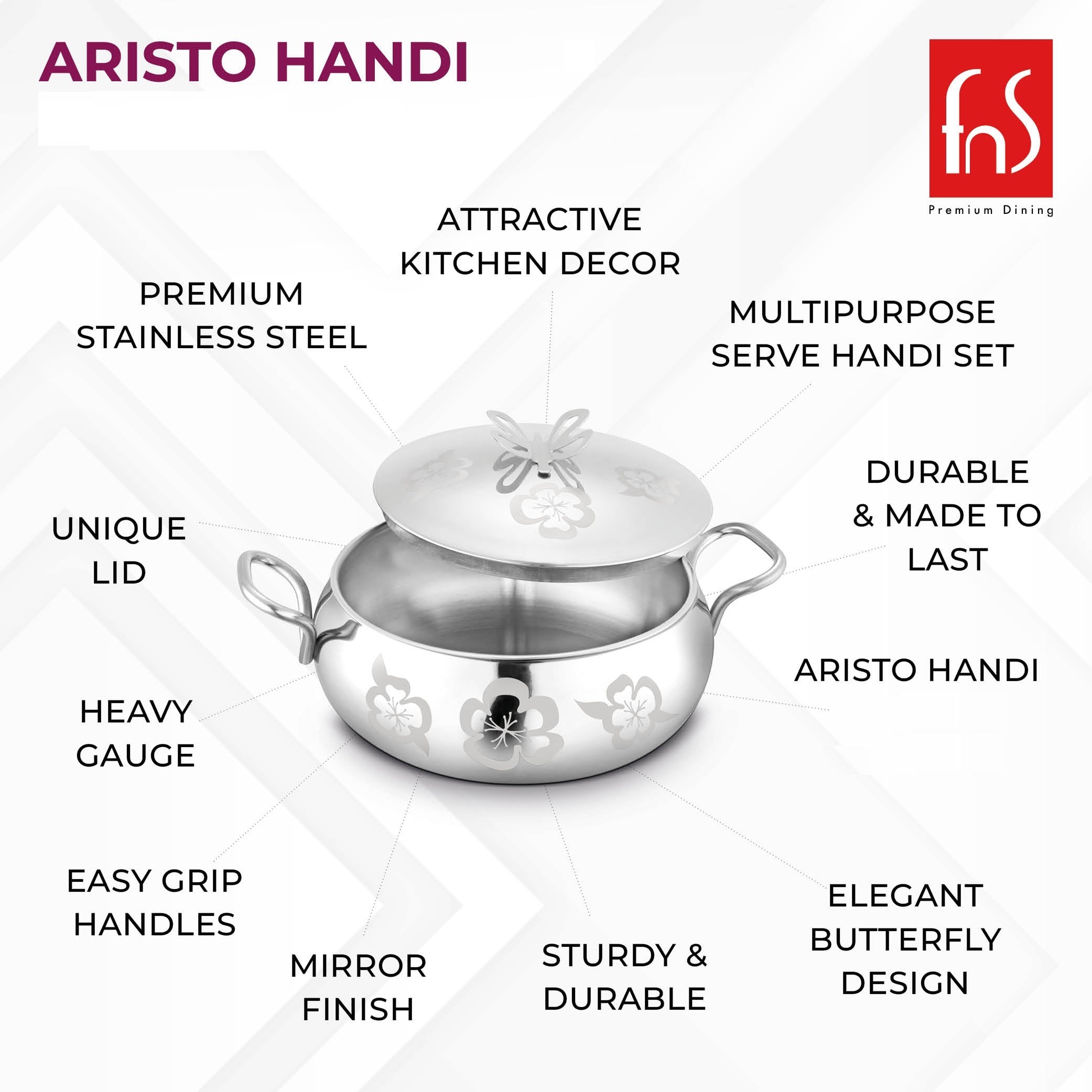 FNS Aristo Handi features infographic highlighting premium stainless steel, attractive kitchen decor, multipurpose use, unique butterfly lid, heavy gauge, easy grip handles, mirror finish, sturdy and durable, and elegant butterfly design