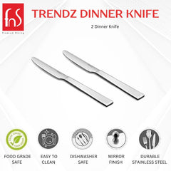 FnS Trendz Dinner Knife set of two featuring food-grade safe, easy clean, dishwasher safe, mirror finish, durable stainless steel construction.